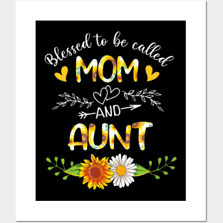 Blessed To Be Called Mom And Aunt Sunflowers Posters and Art